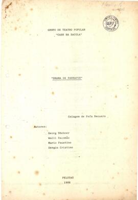 Grupo de Teatro " Cabe na Sacola" - Drama de Farrapos